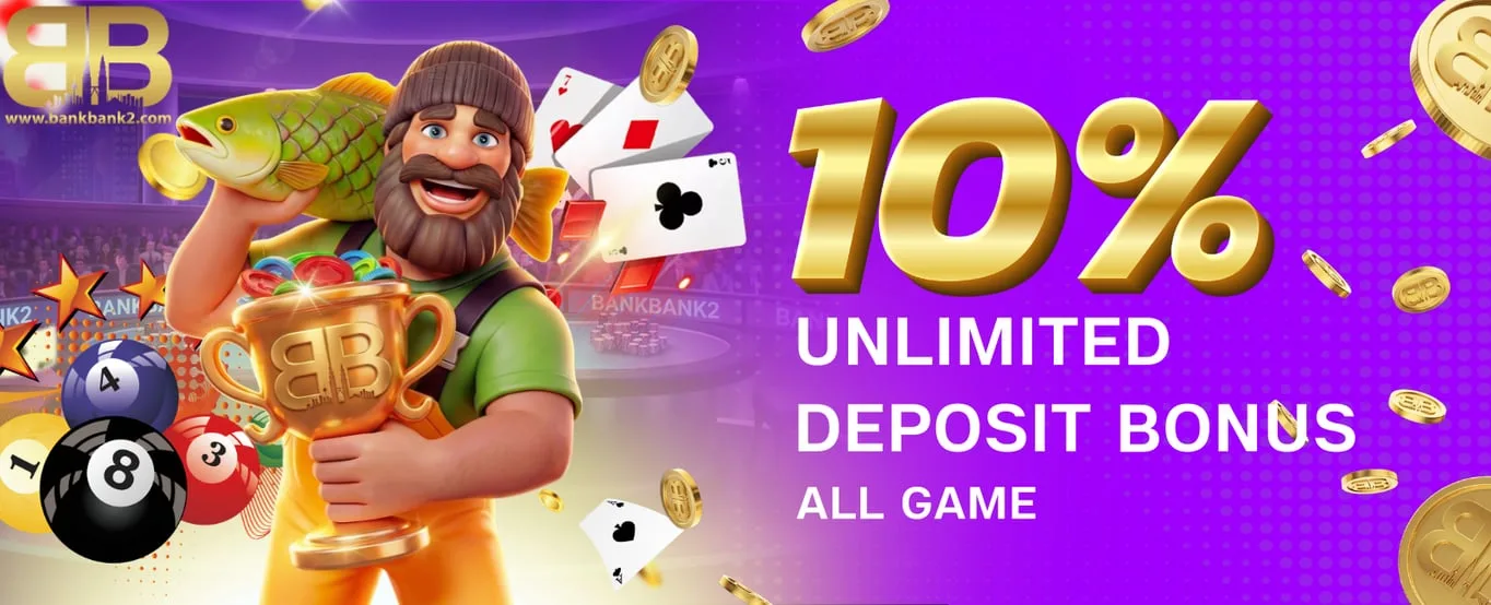 10% Unlimited Deposit Bonus Game